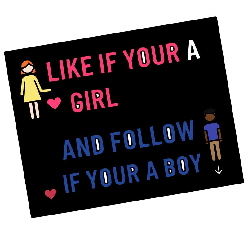 like if your a girl and follow if your a boy