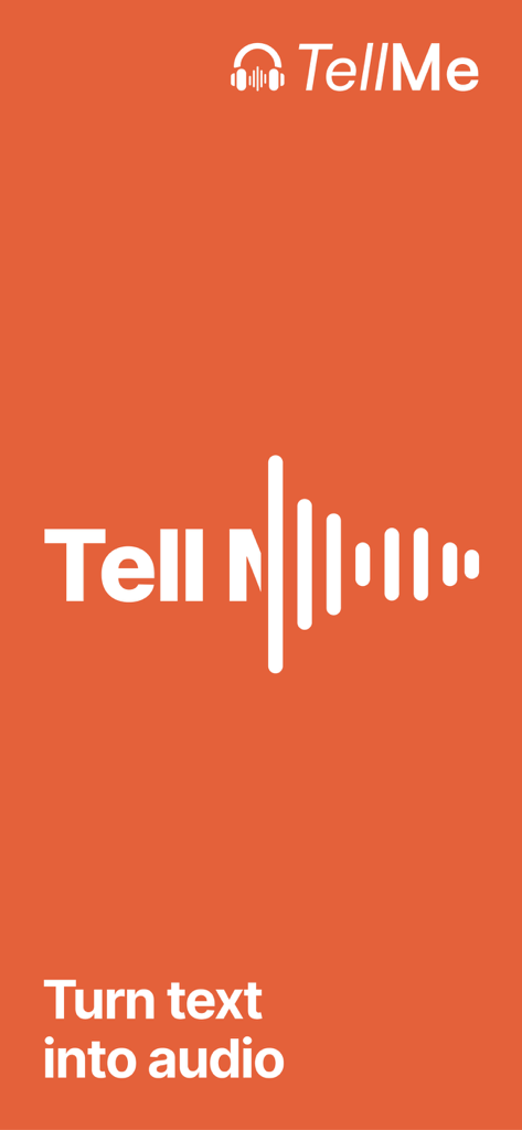 Pantalla de inicio de la aplicación Tell Me con el eslogan Convierte texto en audio y un gráfico de onda de sonido sobre un fondo naranja
