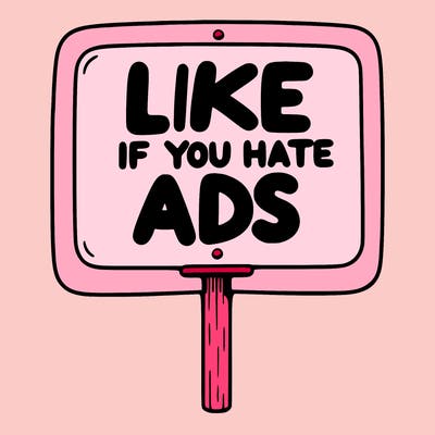 a sign that says like if you hate ads
