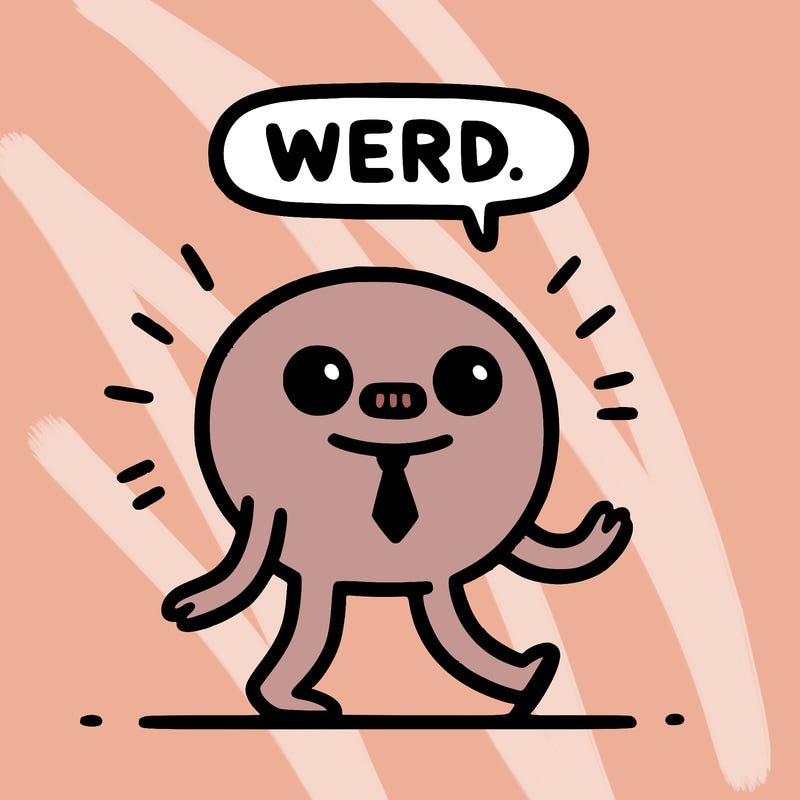 weird