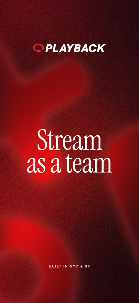 Playback: Stream Together - Écran de démarrage de l'application Playback avec le texte Stream en équipe sur fond rouge.