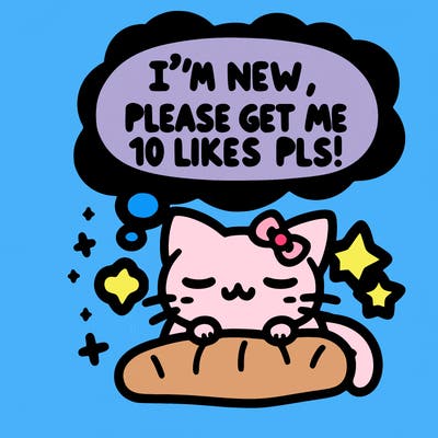kitty taking a nap dream talking and saying "i'm new, please get me at least 10 likes pls!!"