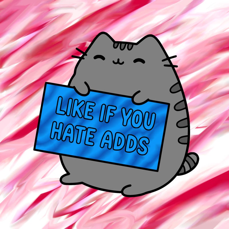 a kawii pusheen cat holding a sign that says like if you hate adds