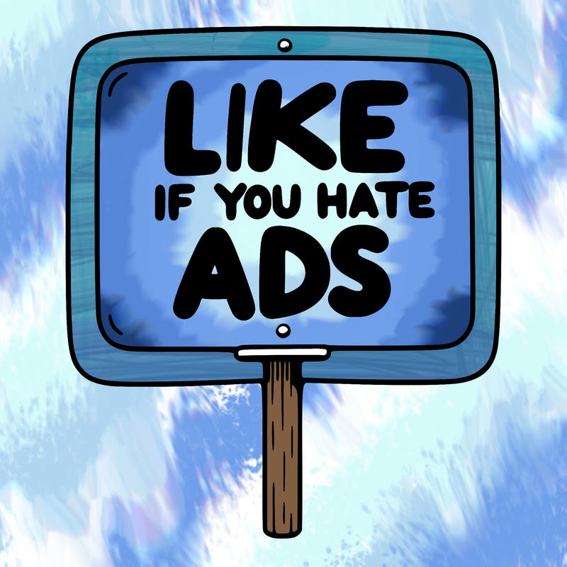a sign that says like if you hate ads