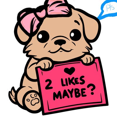 a puppy holding a sign that says 2 likes maybe?