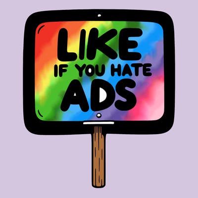 a sign that says like if you hate ads