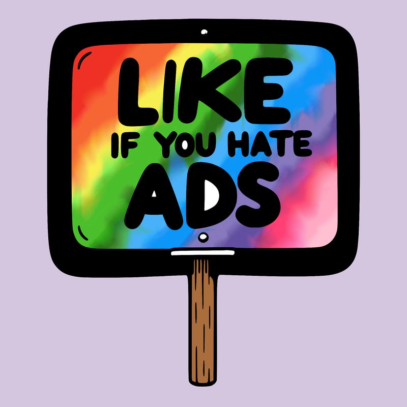 a sign that says like if you hate ads