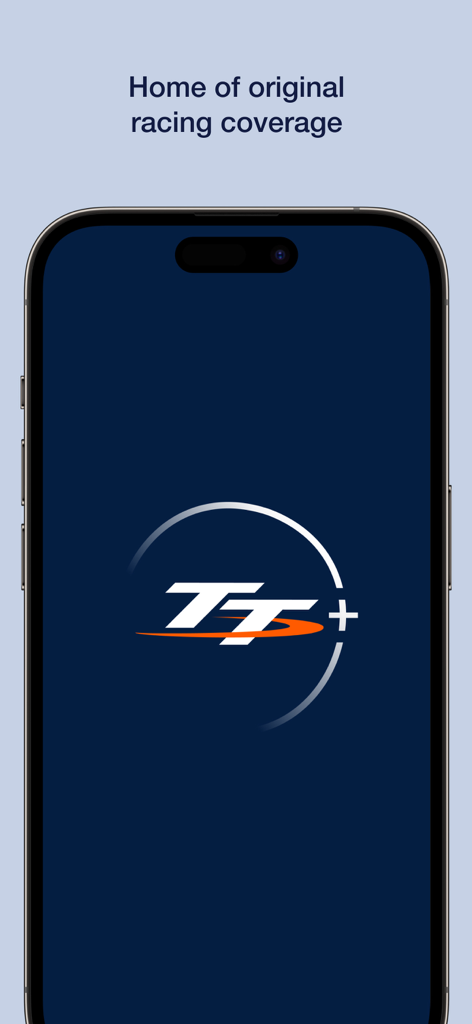 TT+ - The TT plus app splash screen on a smartphone displaying the official logo and the text home of original racing coverage.