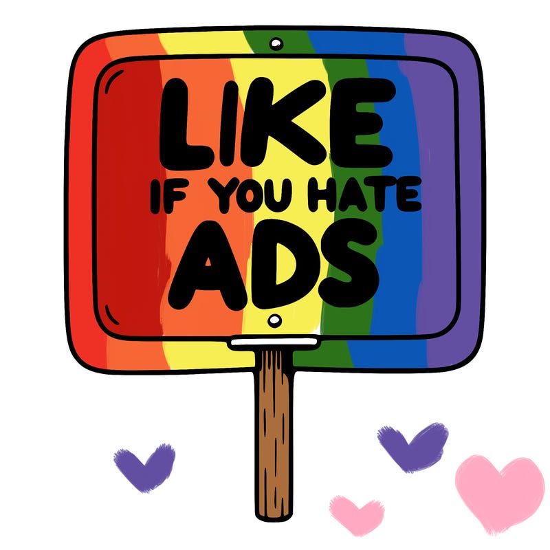 a sign that says like if you hate ads