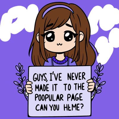 a girl holding up a sign that says, guys, i’ve never made it to the popular page, can you help me?