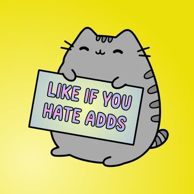 a kawii pusheen cat holding a sign that says like if you hate adds