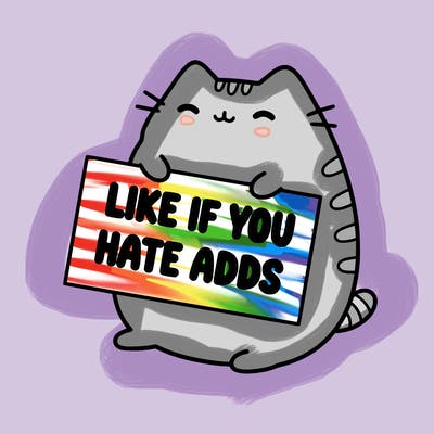 a kawii pusheen cat holding a sign that says like if you hate adds