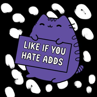 a kawii pusheen cat holding a sign that says like if you hate adds