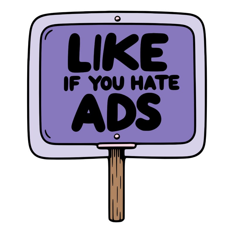 a sign that says like if you hate ads