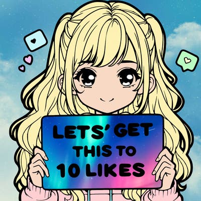 girl holding up sign that says let’s get this to 10 likes realistic