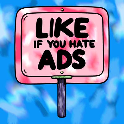 a sign that says like if you hate ads