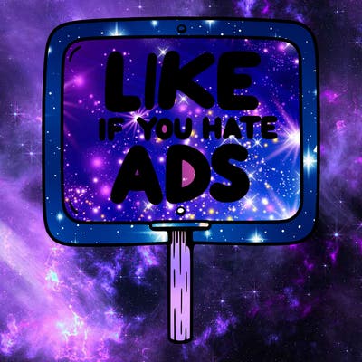 a sign that says like if you hate ads