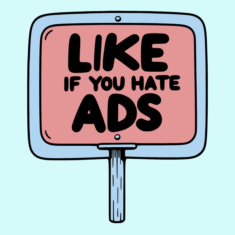 a sign that says like if you hate ads