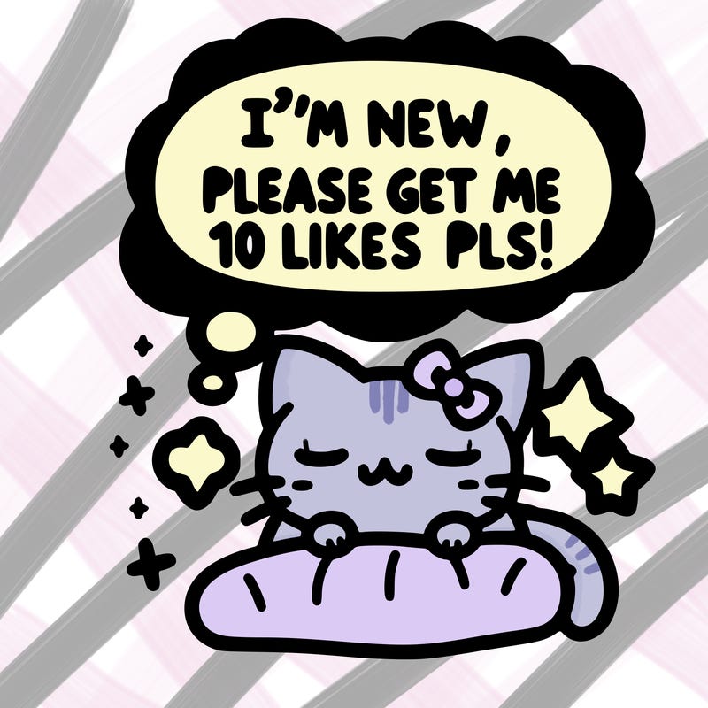kitty taking a nap dream talking and saying "i'm new, please get me at least 10 likes pls!!"