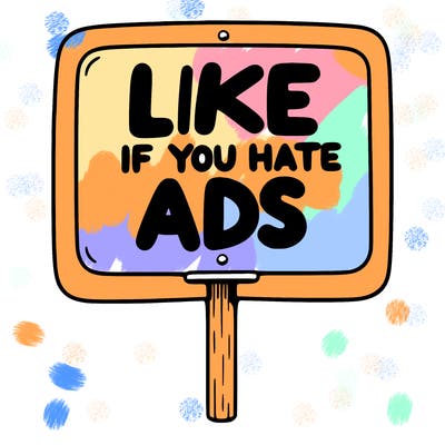 a sign that says like if you hate ads