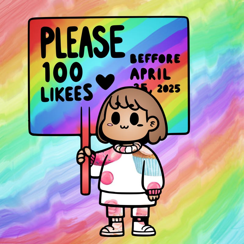 a girl holding a sign that says” please 100 likes before april 25, 2025