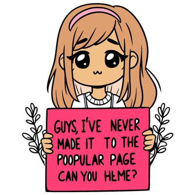 a girl holding up a sign that says, guys, i’ve never made it to the popular page, can you help me?