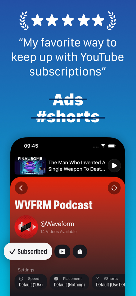 Unwatched for YouTube app interface showing channel subscription settings with custom playback speed and no shorts options