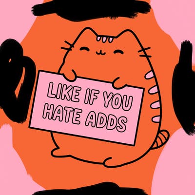 a kawii pusheen cat holding a sign that says like if you hate adds