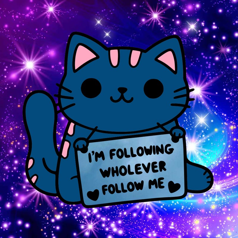 cat with a sign that says i’m following whoever follows me