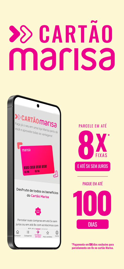 Marisa: Roupas, Calçados, Moda - Benefícios de pagamento do cartão de crédito Marisa mostrando opções de 8 parcelas e 100 dias para pagar.