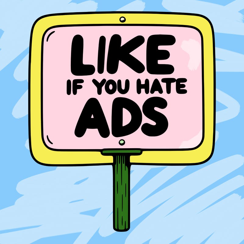 a sign that says like if you hate ads