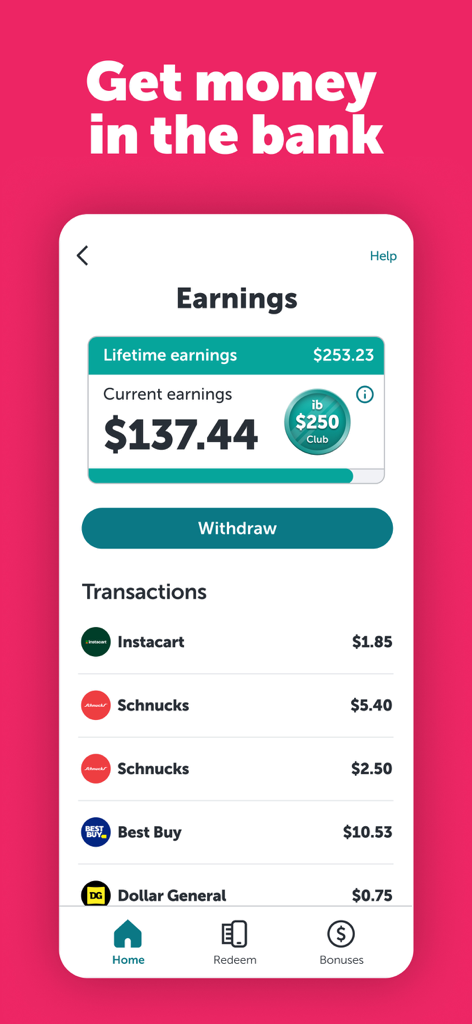Ibotta: Save & Earn Cash Back - Panel de la aplicación Ibotta que muestra las ganancias de reembolso actuales y el historial de transacciones con un botón de retiro