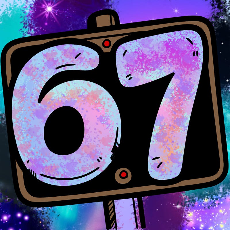 a sign that says 6 7