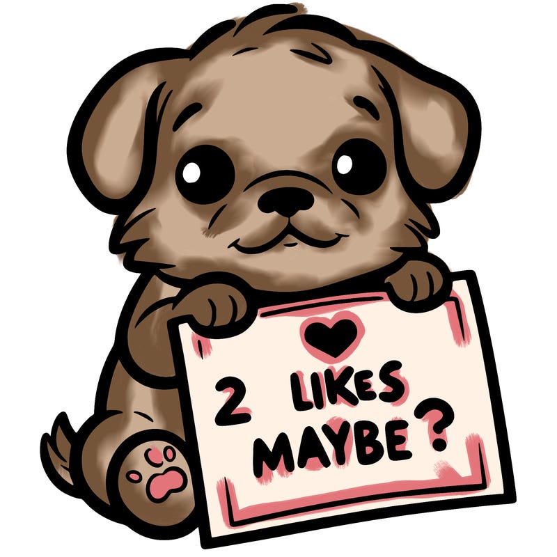 a puppy holding a sign that says 2 likes maybe?
