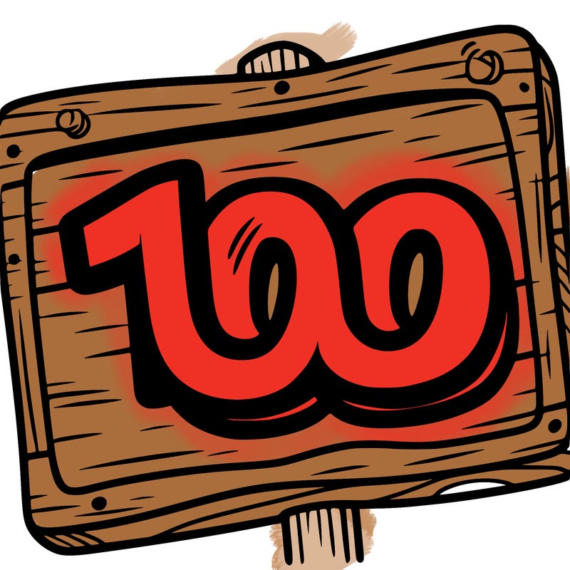 a sign that says 100