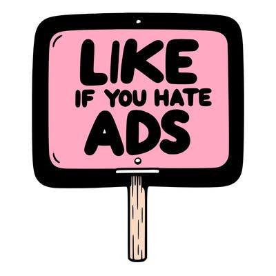 a sign that says like if you hate ads