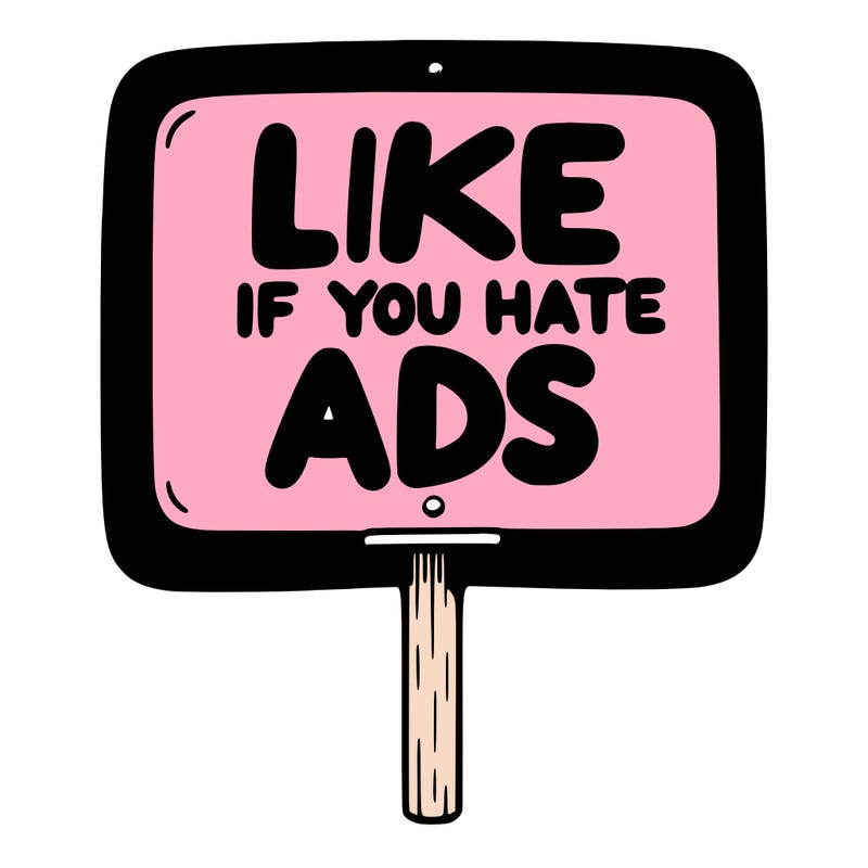 a sign that says like if you hate ads