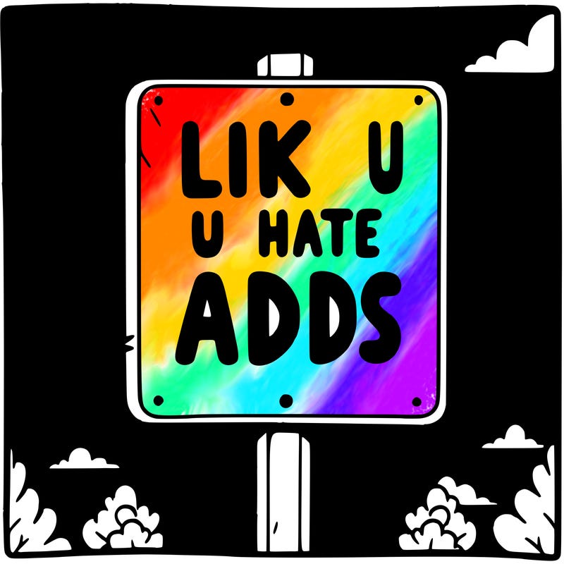 sign that says like if u hate adds
