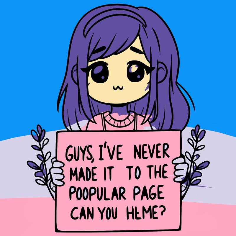 a girl holding up a sign that says, guys, i’ve never made it to the popular page, can you help me?