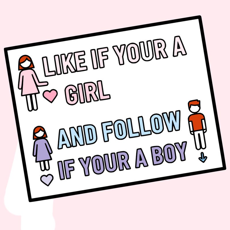 like if your a girl and follow if your a boy