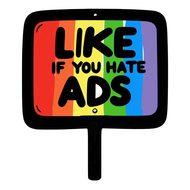 a sign that says like if you hate ads