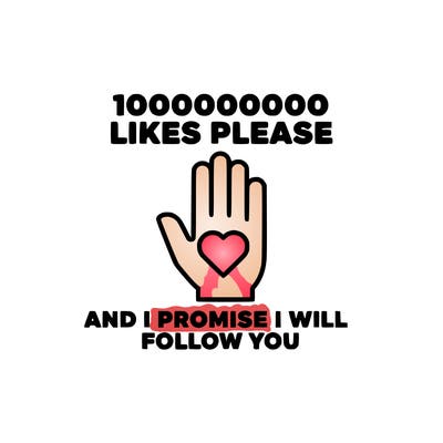 100000000000 likes please and i promise i will follow you