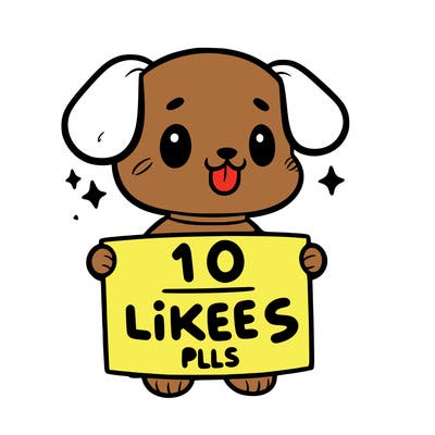 cute dog holding a sign saying 10 likes pls