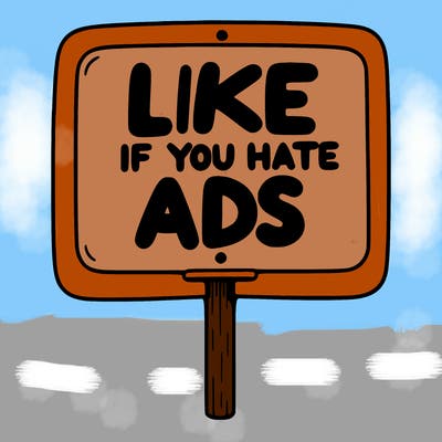 a sign that says like if you hate ads