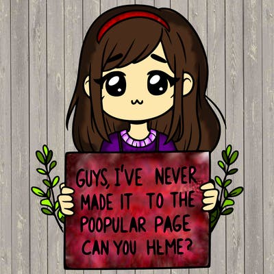 a girl holding up a sign that says, guys, i’ve never made it to the popular page, can you help me?