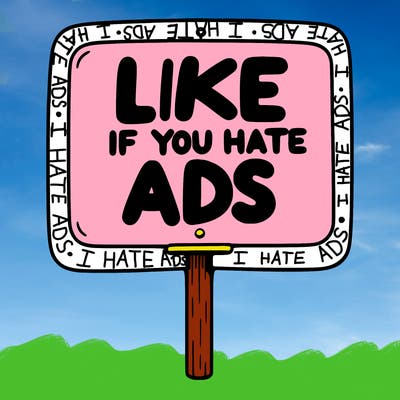 a sign that says like if you hate ads