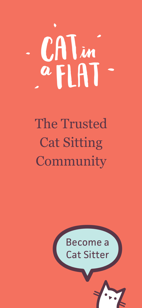Cat in a Flat: Pet Cat Sitting - Cat in a Flat mobile app screen featuring the tagline The Trusted Cat Sitting Community and a call to action to Become a Cat Sitter
