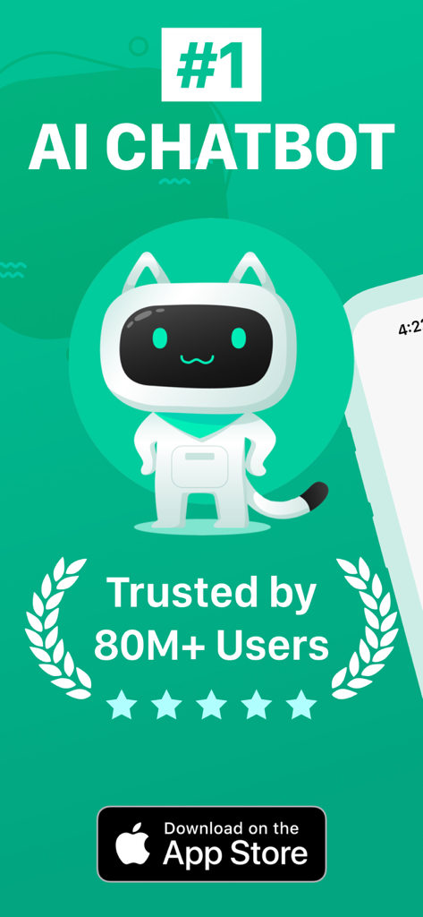 AI Chat Bot Assistant Ai Story - AI Chat Bot Assistant promotional screen featuring a cute cat-like robot character with 80 million user trust badge and App Store download button.