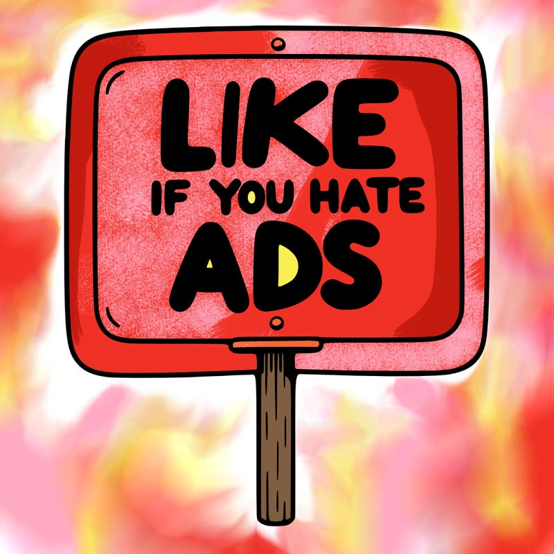 a sign that says like if you hate ads