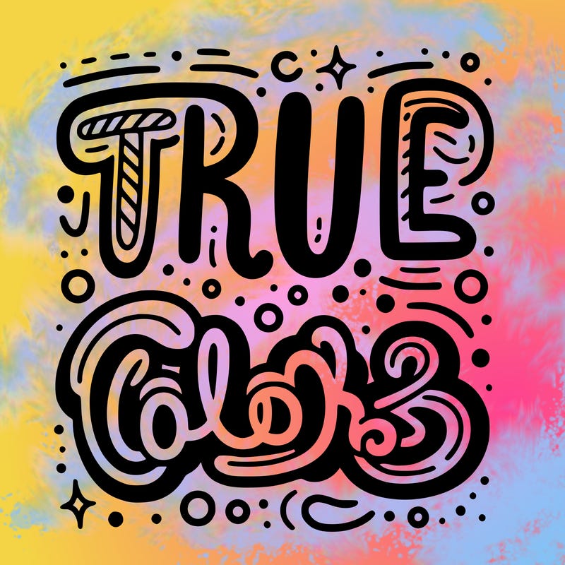 "true colors" written